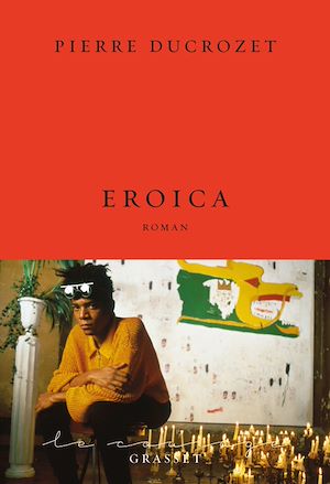 Eroica | Ducrozet, Pierre (1982-....). Auteur