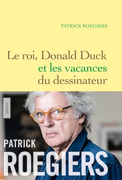 Télécharger le livre :  Le roi, Donald Duck et les vacances du dessinateur