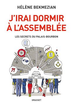Télécharger le livre :  J'irai dormir à l'Assemblée