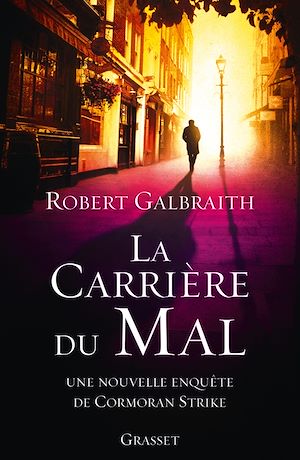 La carrière du mal | Galbraith, Robert. Auteur