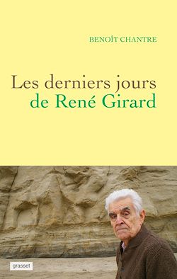 Télécharger le livre :  Les derniers jours de René Girard