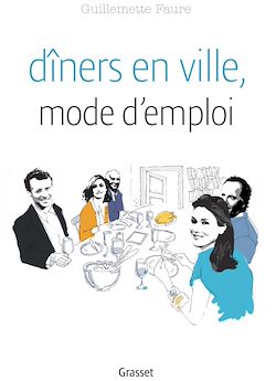 Télécharger le livre :  Dîners en ville, mode d'emploi