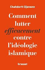 Download this eBook Comment lutter efficacement contre l'idéologie islamique