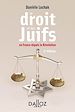 Télécharger le livre :  Le droit et les juifs. En France depuis la Révolution. 2e éd. - En France depuis la Révolution