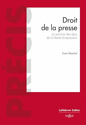 Téléchargez le livre :  Droit de la presse - La sanction des abus de la liberté d'expression