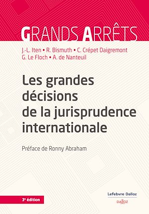 Téléchargez le livre :  Les grandes décisions de la jurisprudence internationale. 3e éd. (N)
