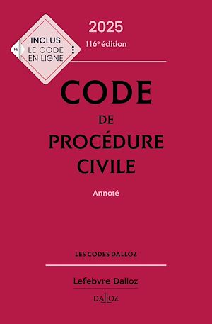 Téléchargez le livre :  Code de procédure civile 2025 annoté. 116e éd.