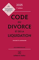 Télécharger le livre :  Code du divorce et de la liquidation 2026 7ed - Annoté et commenté