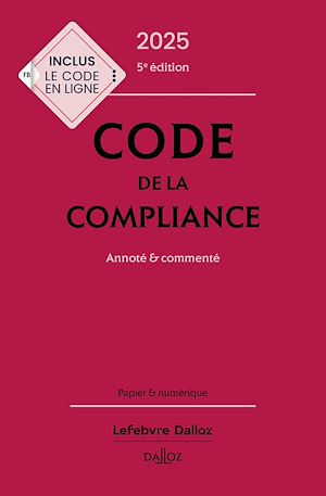 Téléchargez le livre :  Code de la compliance 2025 5ed - Annoté et commenté