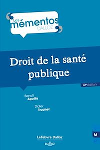 Téléchargez le livre :  Droit de la santé publique. 12e éd. (N)