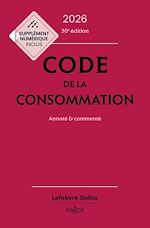 Télécharger le livre :  Code de la consommation 2026 30ed - Annoté et commenté
