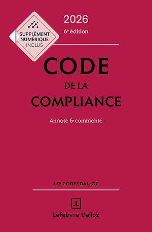 Téléchargez le livre :  Code de la compliance 2026 6ed - Annoté et commenté
