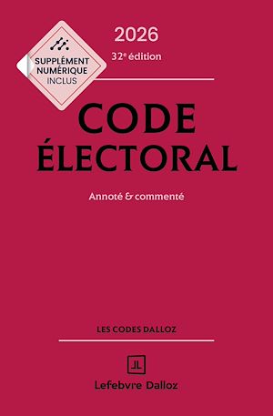 Téléchargez le livre :  Code électoral 2026 32ed - Annoté et commenté