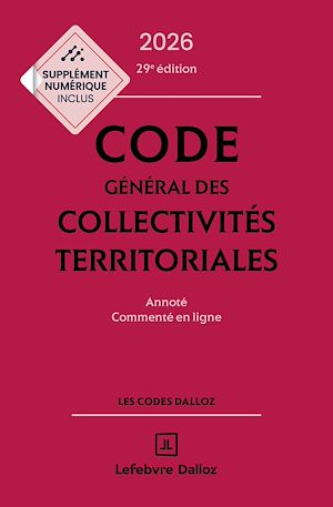 Téléchargez le livre :  Code général des collectivités territoriales 2026 29ed - Annoté et commenté en ligne