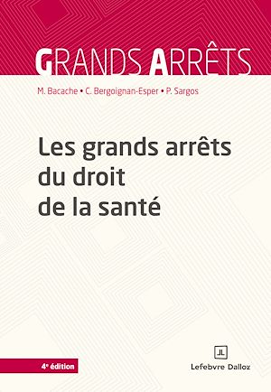 Download the eBook: Les grands arrêts du droit de la santé 4ed