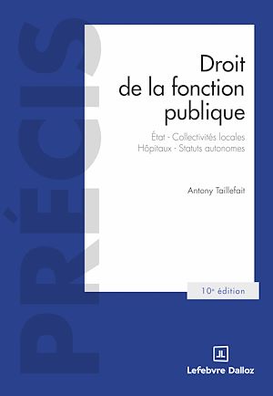 Téléchargez le livre :  Droit de la fonction publique 10ed - État, Collectivités locales, Hôpitaux, Statuts autonomes
