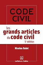 Télécharger le livre :  Les grands articles du code civil 5ed