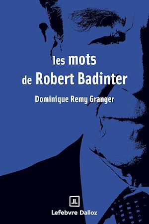 Téléchargez le livre :  Les mots de Robert Badinter
