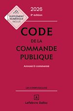 Télécharger le livre :  Code de la commande publique 2026 8ed - Annoté et commenté