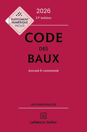 Téléchargez le livre :  Code des baux 2026 37ed - Annoté et commenté
