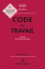 Télécharger le livre :  Code du travail 2026 90ed - Annoté, commenté en ligne