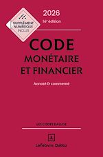 Télécharger le livre :  Code monétaire et financier 2026 16ed - Annoté et commenté