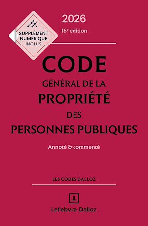 Téléchargez le livre :  Code général de la propriété des personnes publiques 2026 16ed - Annoté et commenté