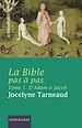 Télécharger le livre :  La Bible pas à pas, tome 1