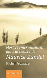 Download this eBook Mort et émerveillement dans la pensée de Maurice Zundel
