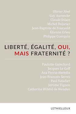 Télécharger le livre :  Liberté, égalité, oui, mais fraternité ?