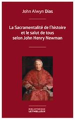Télécharger le livre :  La Sacramentalité de l'histoire et le salut de tous selon John Henry Newman