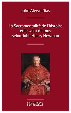 Télécharger le livre :  La Sacramentalité de l'histoire et le salut de tous selon John Henry Newman