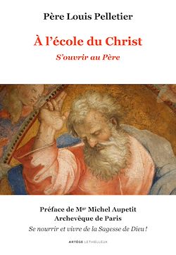 Télécharger le livre :  A l'école du Christ - S'ouvrir au Père