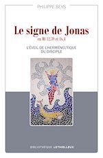 Télécharger le livre :  Le signe de Jonas en Mt 12,39 et 16,4