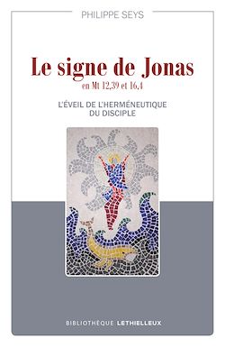 Télécharger le livre :  Le signe de Jonas en Mt 12,39 et 16,4