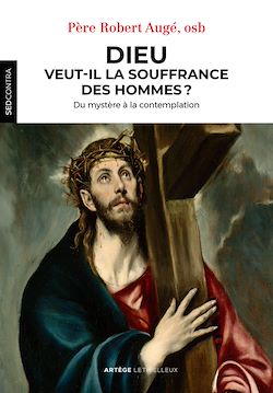 Télécharger le livre :  Dieu veut-il la souffrance des hommes ?