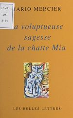 Télécharger le livre :  La voluptueuse sagesse de la chatte Mia