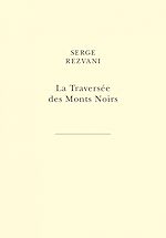 Télécharger le livre :  La Traversée des Monts Noirs