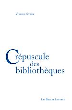 Télécharger le livre :  Crépuscule des bibliothèques