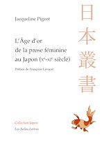 Télécharger le livre :  L'Âge d'or de la prose féminine au Japon (Xe-XIe siècle)
