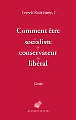 Télécharger le livre :  Comment être « socialiste-conservateur-libéral »