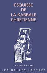 Télécharger le livre :  Esquisse de la kabbale chrétienne