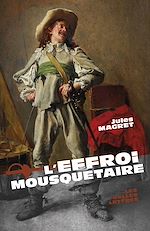 Télécharger le livre :  L'Effroi mousquetaire