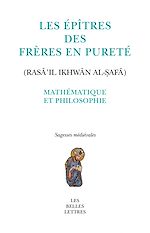 Télécharger le livre :  Les Épîtres des Frères en Pureté (Rasa'il Ikhwan al-?afa)
