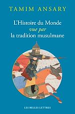 Télécharger le livre :  L'Histoire du Monde vue par la tradition musulmane