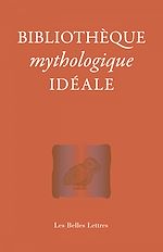 Télécharger le livre :  Bibliothèque mythologique idéale
