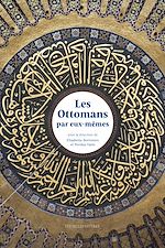 Télécharger le livre :  Les Ottomans par eux-mêmes