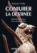 Télécharger le livre :  Conjurer la destinée