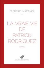 Télécharger le livre :  La Vraie vie de Patrick Rodriguez