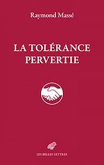Télécharger le livre :  La Tolérance pervertie